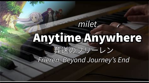 Piano Cover Anytime Anywheremilet Frieren Beyond Journey S End Ed