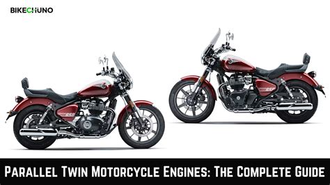 Parallel Twin Motorcycle Engines The Complete Guide Bikechuno