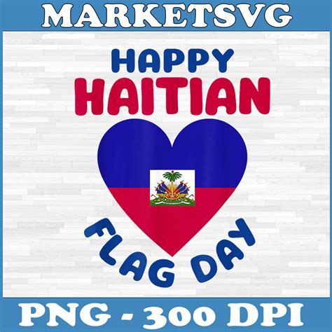 Happy Haitian Flag Day Cool Haiti Flag Heart Women Kids Men Png