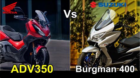 Honda ADV350 Vs Suzuki Burgman 400 Comparison TM YouTube