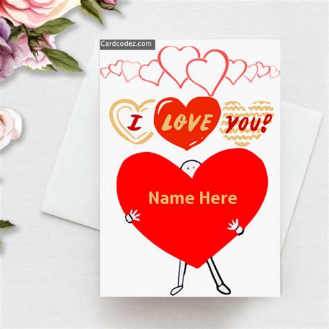 Write name on i love you greeting photo - Card Codez - Name on Greeting ...