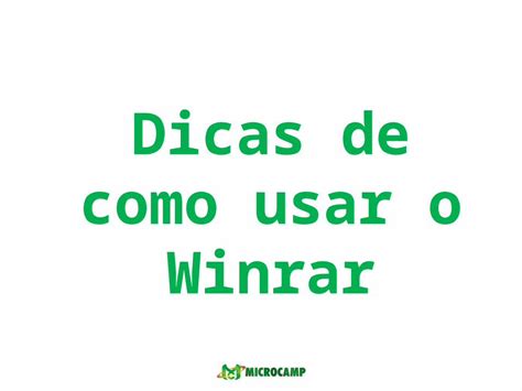 Pptx Dicas De Como Usar O Winrar Dokumen Tips