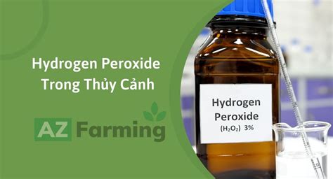 C Ch S D Ng Hydrogen Peroxide H O Trong Th Y Canh Az Farming