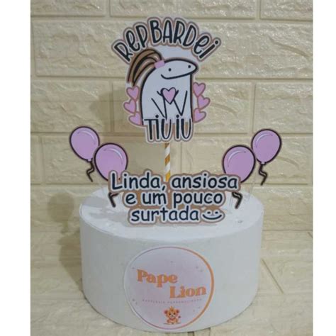 TOPO DE BOLO FLORK REP BARDEI TIU IU LINDA ANSIOSA E SURTADA Shopee