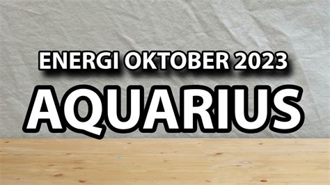 Energi Aquarius Oktober Youtube