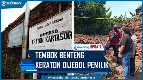 Tembok Benteng Keraton Kartasura Dijebol Pemilik Lahan Padahal