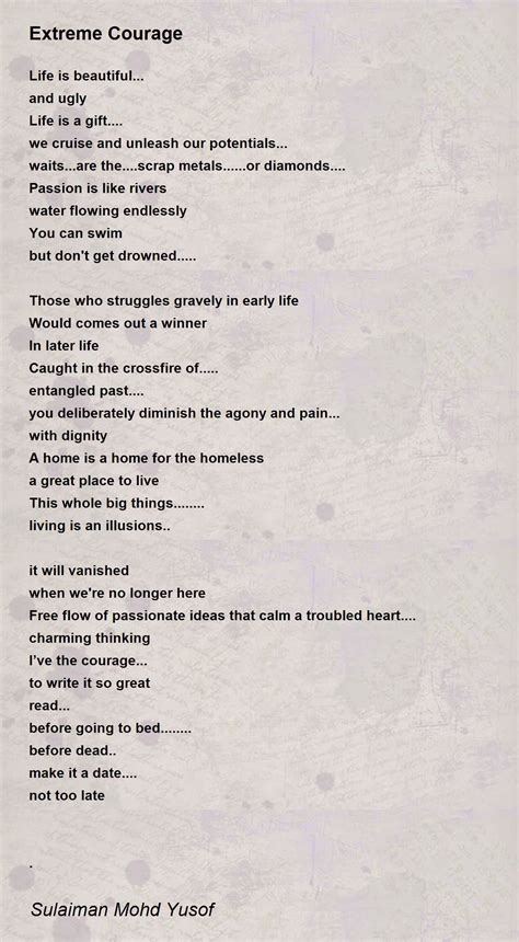 Extreme Courage Extreme Courage Poem By Sulaiman Mohd Yusof