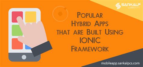 Popular Hybrid Apps That Are Built Using Ionic Framework Sankalp