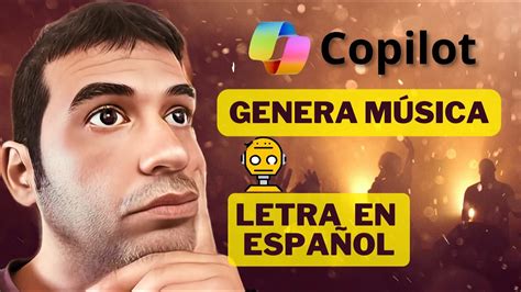 Crea Canciones Con Letra En Espa Ol M Sica Gratis Usando Copilot