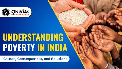 Understanding Poverty In India: Causes, Consequences, And Solutions ...