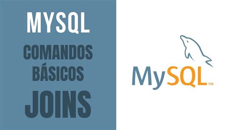 Iniciante Mysql Como Iniciar Com Mysql Comandos Básicos E Joins Youtube