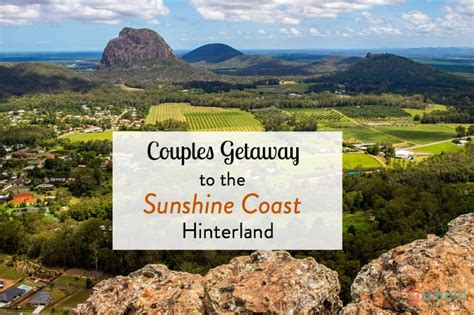 Sunshine Coast Hinterland Tips For A Couples Getaway