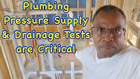 Plumbing Dwv Supply Pressure Tests Are Critical Youtube