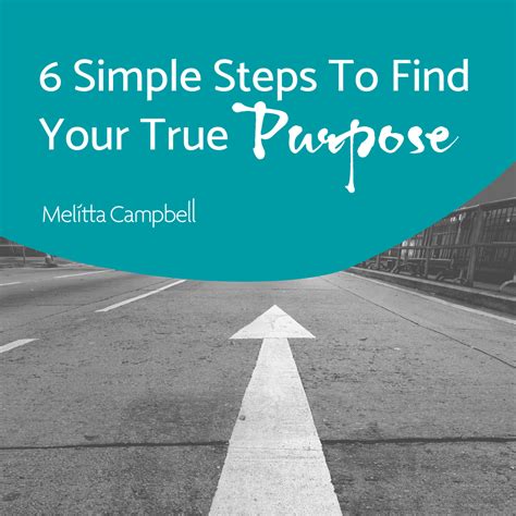 7 Simple Steps To Your True Purpose Melitta Campbell