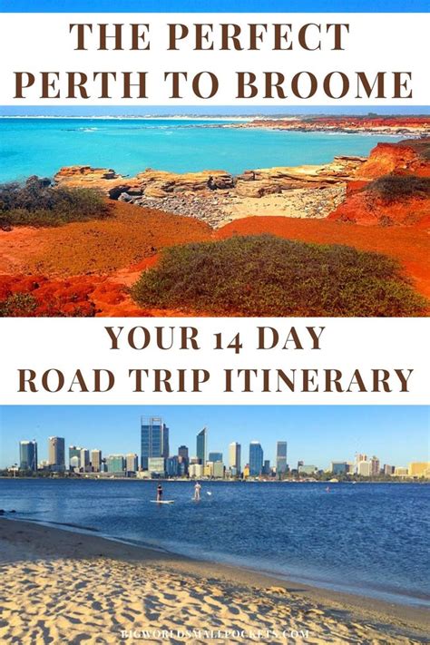 Perfect Perth To Broome Road Trip Itinerary Western Australia Travel