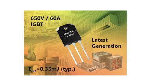 Toshiba Announces New Igbt Device Based Upon Latest Generation