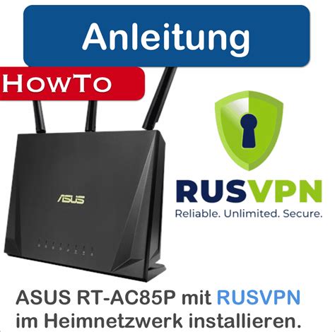 Anleitung Protonvpn Auf Asus Router Installieren Schritt F R Schritt