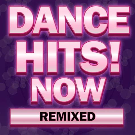 Amazon Music Ultimate Dance Hitsのdance Hits Now Remixed Jp