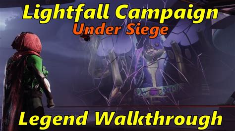 Destiny 2 Legend Lightfall Campaign Under Siege YouTube