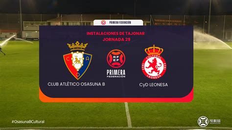 Osasuna Promesas Vs Cultural Leonesa