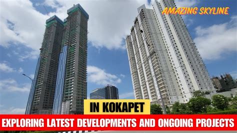 Exploring Latest Developments In Kokapet Kokapet Real Estate