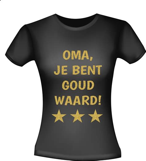 T Shirt Oma Je Bent Goud Waard Goedkoop