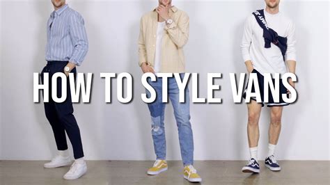 12 New Ways To Style Vans This Spring And Summer Mens Outfit Inspiration Youtube