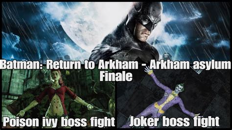 Batma Return To Arkham Arkham Asylum Finale Poison Ivy Boss Fight