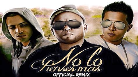 Ejo Ft Arcangel Y De La Ghetto No Lo Pienses Mas Remix Official