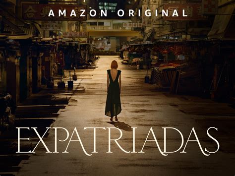 Prime Video Expatriadas Temporada