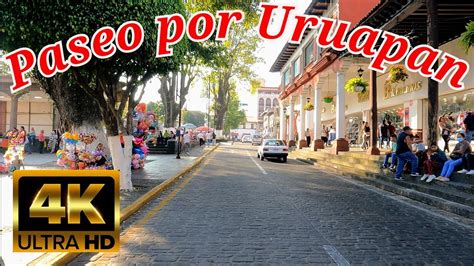 Paseo por Uruapan Michoacán Viaje por las Calles de Uruapan YouTube