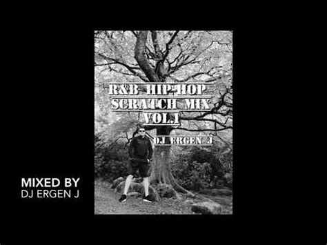 R B Hip Hop Scratch Mix Vol By Dj Ergen J Youtube