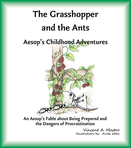 The Grasshopper And The Ants An Aesop S Fable About Being Prepared And