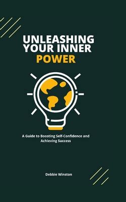 Unleashing Your Inner Power A Guide To Boosting Self Confidence And