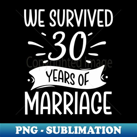 We Survived 30 Years Of Marriage - PNG Transparent Digital D - Inspire ...