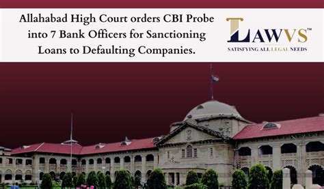 Allahabad High Court Orders Cbi Probe Into 7 Bank Officers For