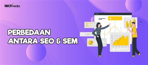 Pahami Perbedaan SEO Dan SEM Serta Manfaatnya PT Rect Media Komputindo