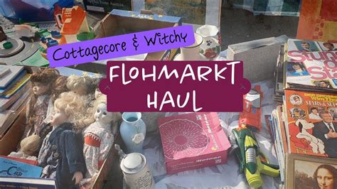 Cottagecore Witchy Flohmarkt Haul Youtube