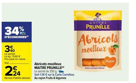 Promo Abricots Moelleux Maitre Prunille Chez Carrefour Icatalogue Fr