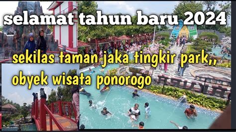 Tahun Baru 2024 Jalan Jalan Ke Taman Jaka Tingkir Park Krebet Jambon