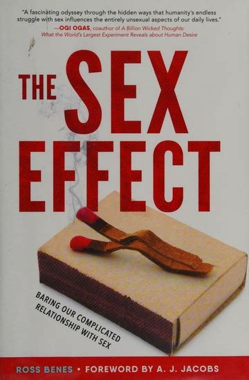 The Sex Effect Baring Our Complicated Relationship With Sex Benes Ross Author Free