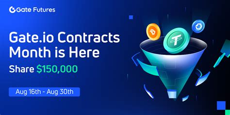 Gate Io Contracts Month Is Here This August Participate In Four Major