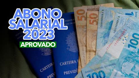 Abono Salarial De 2023 é Aprovado Confira As Datas E Descubra Quando