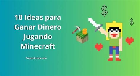 Ideas Para Ganar Dinero Jugando Minecraft Panzerbravo