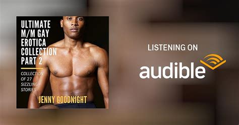 The Ultimate M M Gay Erotica Collection Part Audiobook By Jenny Goodnight