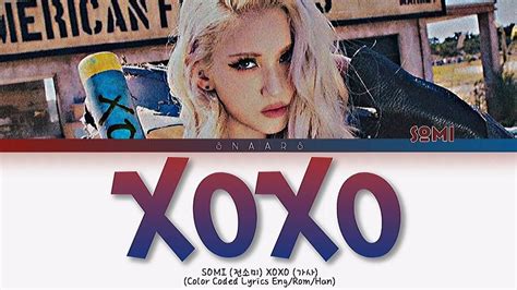 Xoxo Somi Color Coded Lyrics Eng Rom Han Youtube