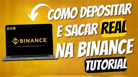 Como Depositar E Sacar Real Da Binance Passo A Passo Depositandosacando Brl Tutorial