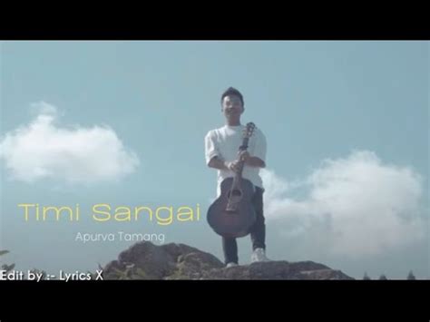 Timi Sangai Apurva Tamang Lyrics With English Translation