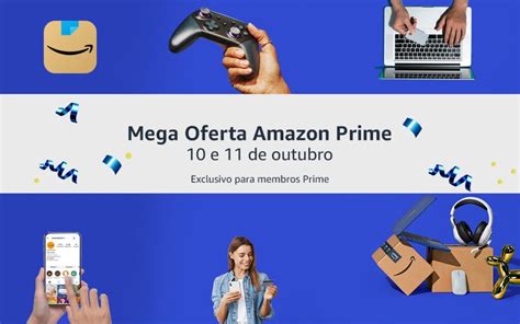 Mega Oferta Amazon Prime Segundo Grande Evento De Descontos Do Ano