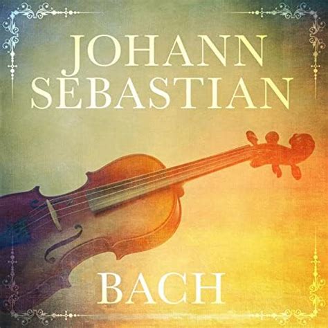 Amazon Johann Sebastian Bach Various Artists Digital Music